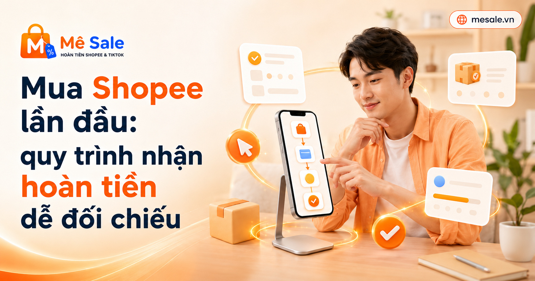 Mua Shopee lần đầu: quy trình nhận hoàn tiền dễ đối chiếu