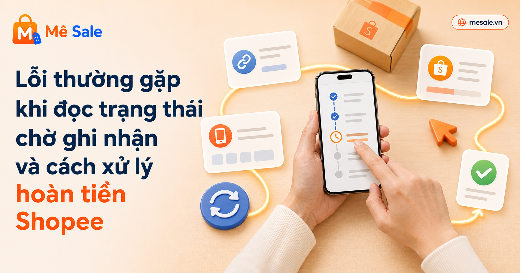 Lỗi thường gặp khi đọc trạng thái chờ ghi nhận và cách xử lý hoàn tiền Shopee