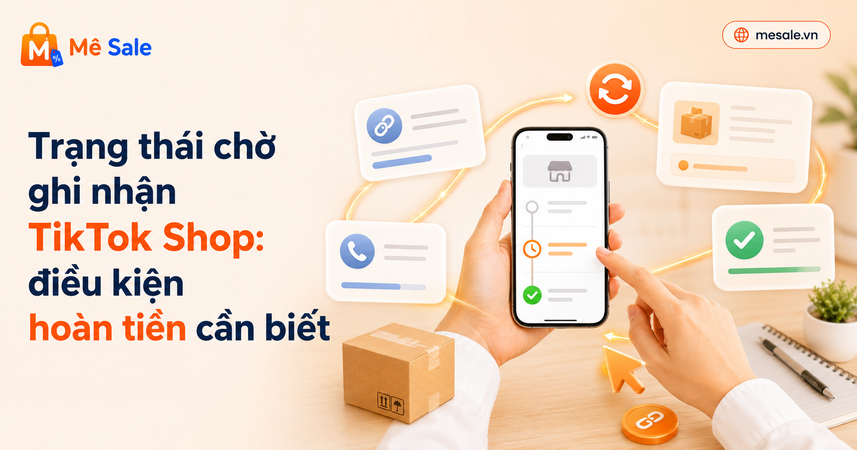 Trạng thái chờ ghi nhận TikTok Shop: điều kiện hoàn tiền cần biết