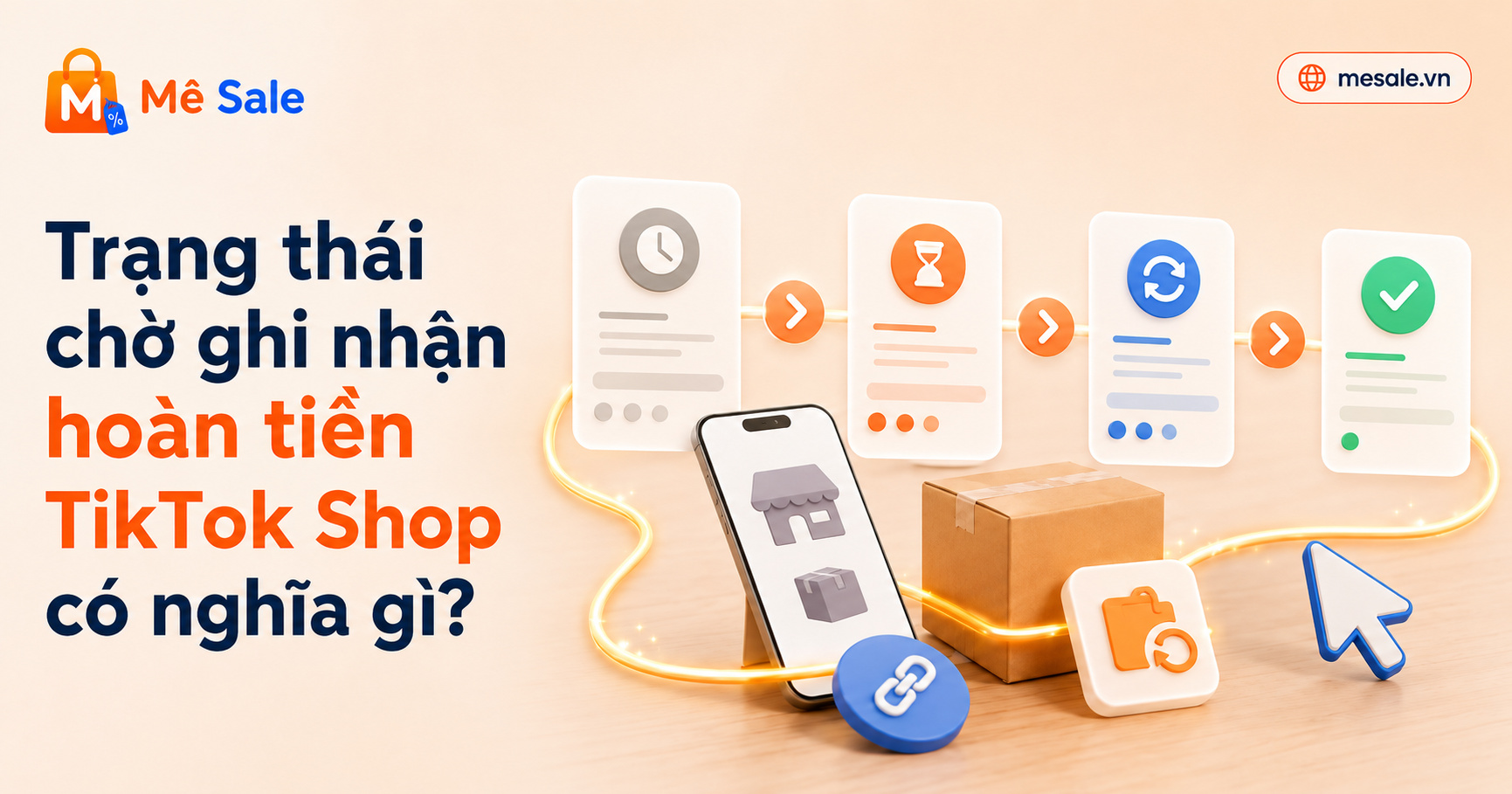 Trạng thái chờ ghi nhận hoàn tiền TikTok Shop có nghĩa gì?