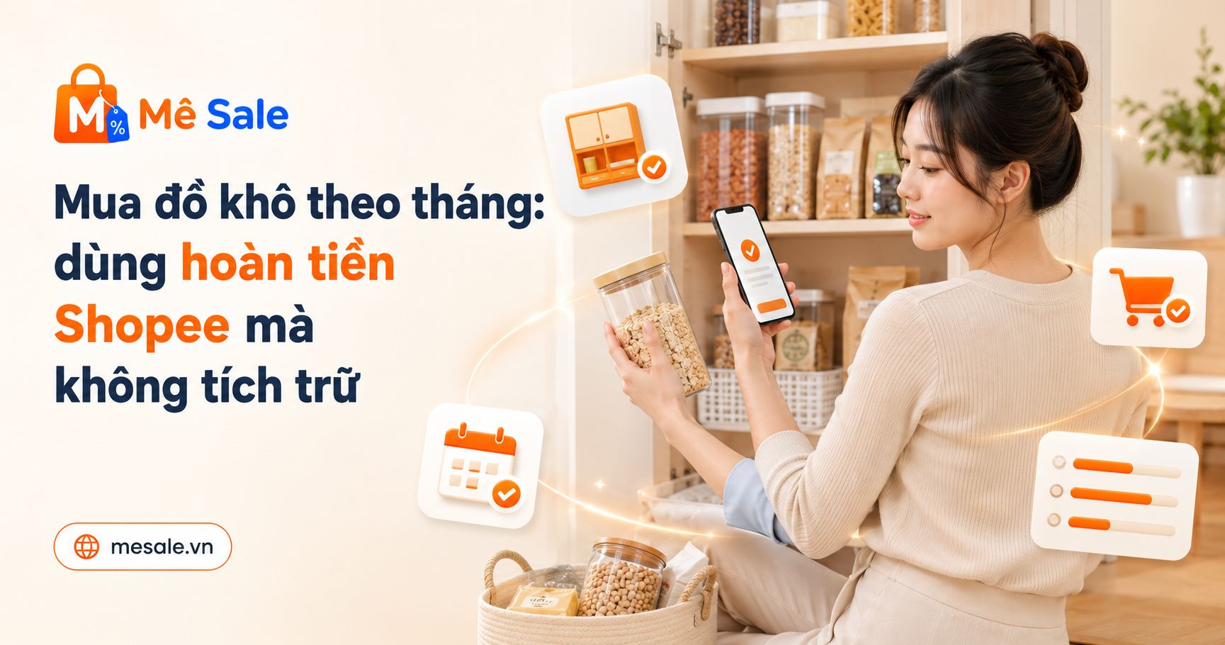 Mua đồ khô theo tháng: dùng hoàn tiền Shopee mà không tích trữ