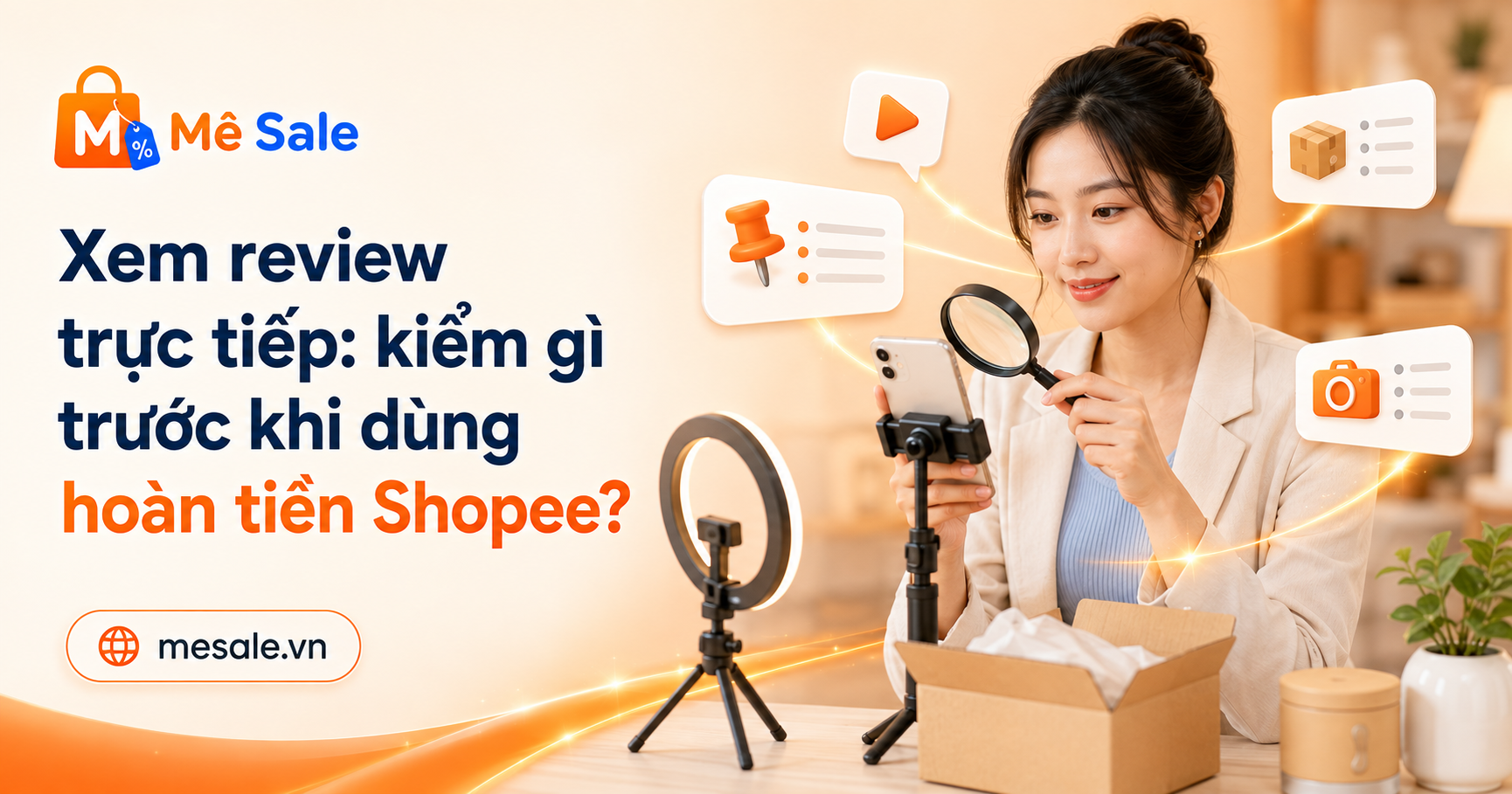 Xem review trực tiếp: kiểm gì trước khi dùng hoàn tiền Shopee?