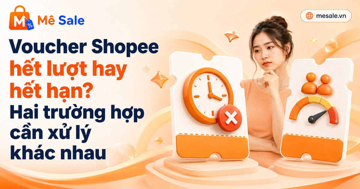 Voucher Shopee hết lượt hay hết hạn? Hai trường hợp cần xử lý khác nhau
